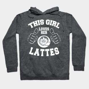 This Girl Loves Her Lattes Hoodie